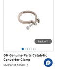 Genuine Gm Catalytic Converter Clamp 55503171 New. Price: $19.99.