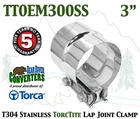 TTOEM300SS 3" Torca Torctite Stainless Steel Lap Joint Band Exhaust Clamp New. Price: $15.10.