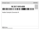 Genuine Bmw Holder Catalytic Converter 18-20-7-610-689 New. Price: $51.16.